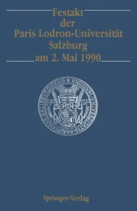 Köhler / Koja / Götze |  Festakt der Paris Lodron-Universität Salzburg am 2. Mai 1990 | eBook | Sack Fachmedien