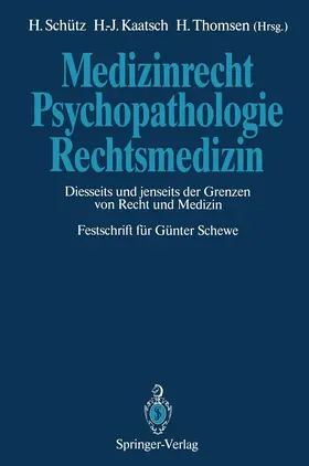 Schütz / Thomsen / Kaatsch |  Medizinrecht ¿ Psychopathologie ¿ Rechtsmedizin | Buch |  Sack Fachmedien