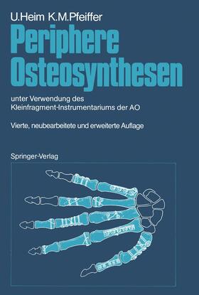 Heim / Pfeiffer |  Periphere Osteosynthesen | Buch |  Sack Fachmedien