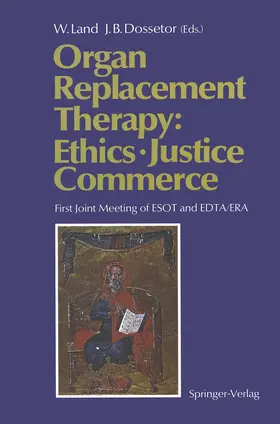 Dossetor / Land |  Organ Replacement Therapy: Ethics, Justice Commerce | Buch |  Sack Fachmedien