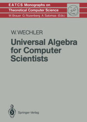 Wechler |  Universal Algebra for Computer Scientists | eBook | Sack Fachmedien