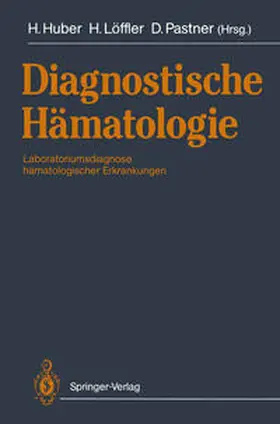 Huber / Löffler / Pastner |  Diagnostische Hämatologie | eBook | Sack Fachmedien