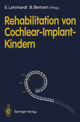 Lehnhardt / Bertram |  Rehabilitation von Cochlear-Implant-Kindern | eBook | Sack Fachmedien