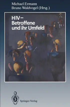 Waldvogel / Ermann |  HIV ¿ Betroffene und ihr Umfeld | Buch |  Sack Fachmedien