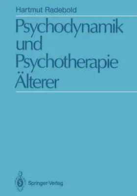 Radebold |  Psychodynamik und Psychotherapie Älterer | eBook | Sack Fachmedien