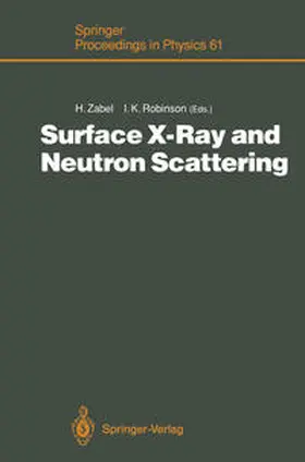 Zabel / Robinson |  Surface X-Ray and Neutron Scattering | eBook | Sack Fachmedien