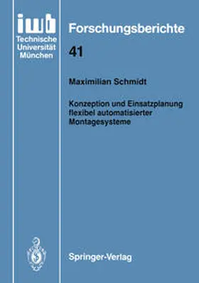 Schmidt |  Konzeption und Einsatzplanung flexibel automatisierter Montagesysteme | eBook | Sack Fachmedien