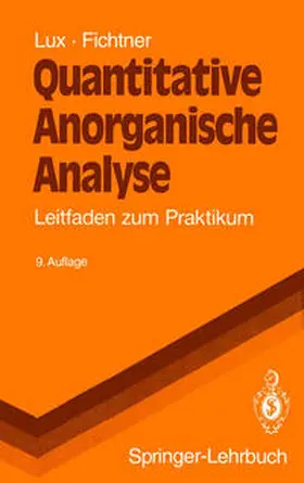 Lux / Fichtner |  Quantitative Anorganische Analyse | eBook | Sack Fachmedien