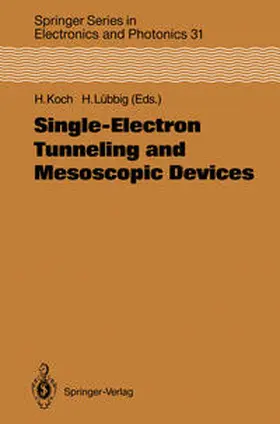 Koch / Lübbig |  Single-Electron Tunneling and Mesoscopic Devices | eBook | Sack Fachmedien