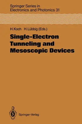 Koch / Lübbig |  Single-Electron Tunneling and Mesoscopic Devices | Buch |  Sack Fachmedien