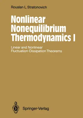 Stratonovich |  Nonlinear Nonequilibrium Thermodynamics I | Buch |  Sack Fachmedien