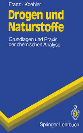 Franz / Koehler |  Drogen und Naturstoffe | eBook | Sack Fachmedien