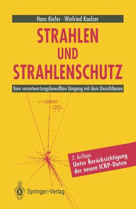 Koelzer / Kiefer |  Strahlen und Strahlenschutz | Buch |  Sack Fachmedien