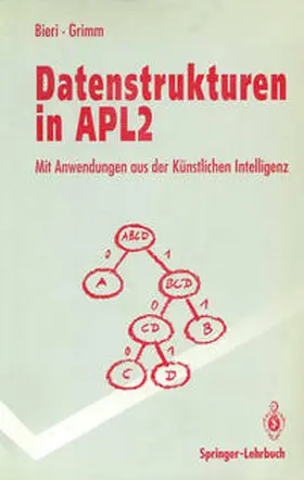 Bieri / Grimm |  Datenstrukturen in APL2 | eBook | Sack Fachmedien