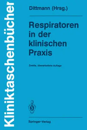 Dittmann |  Respiratoren in der klinischen Praxis | eBook | Sack Fachmedien