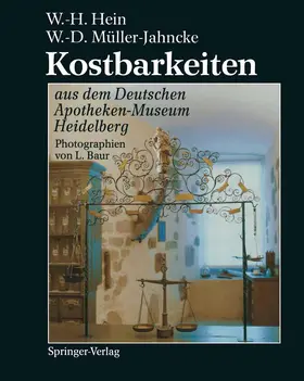 Hein / Müller-Jahncke |  Kostbarkeiten aus dem Deutschen Apotheken-Museum Heidelberg / Treasures from the German Pharmacy Museum Heidelberg | Buch |  Sack Fachmedien