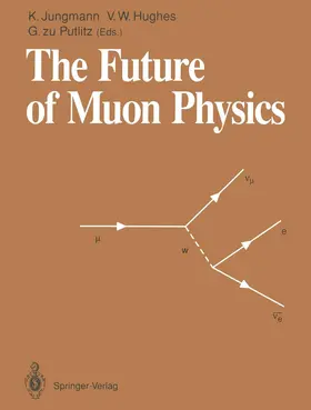 Jungmann / Putlitz / Hughes |  The Future of Muon Physics | Buch |  Sack Fachmedien