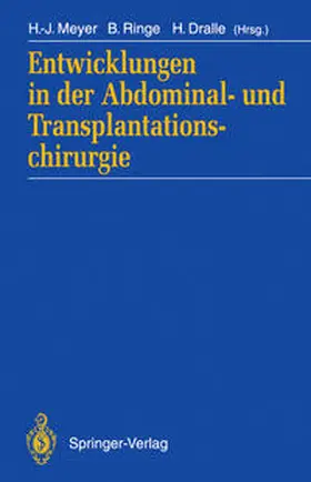 Meyer / Ringe / Dralle |  Entwicklungen in der Abdominal- und Transplantationschirurgie | eBook | Sack Fachmedien