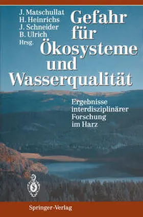 Matschullat / Heinrichs / Schneider |  Gefahr für Ökosysteme und Wasserqualität | eBook | Sack Fachmedien