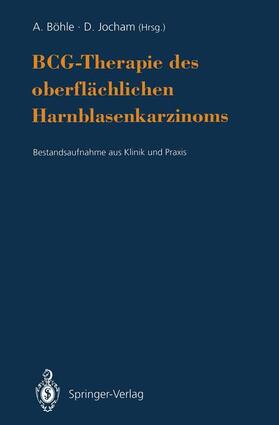 Jocham / Böhle |  BCG-Therapie des oberflächlichen Harnblasenkarzinoms | Buch |  Sack Fachmedien