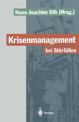 Uth |  Krisenmanagement bei Störfällen | Buch |  Sack Fachmedien