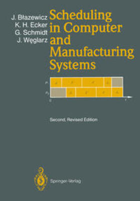 Blazewicz / Ecker / Schmidt |  Scheduling in Computer and Manufacturing Systems | eBook | Sack Fachmedien