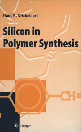 Kricheldorf |  Silicon in Polymer Synthesis | Buch |  Sack Fachmedien