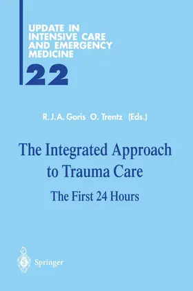 Trentz / Goris |  The Integrated Approach to Trauma Care | Buch |  Sack Fachmedien