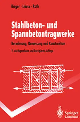 Bieger / Lierse / Roth |  Stahlbeton- und Spannbetontragwerke | eBook | Sack Fachmedien