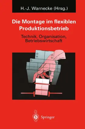 Warnecke |  Die Montage im flexiblen Produktionsbetrieb | Buch |  Sack Fachmedien