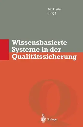 Pfeifer |  Wissensbasierte Systeme in der Qualitätssicherung | Buch |  Sack Fachmedien