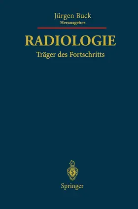 Buck |  Radiologie Träger des Fortschritts | Buch |  Sack Fachmedien