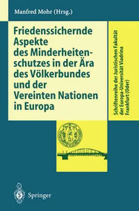 Mohr |  Friedenssichernde Aspekte des Minderheitenschutzes in der Ära des Völkerbundes und der Vereinten Nationen in Europa | eBook | Sack Fachmedien