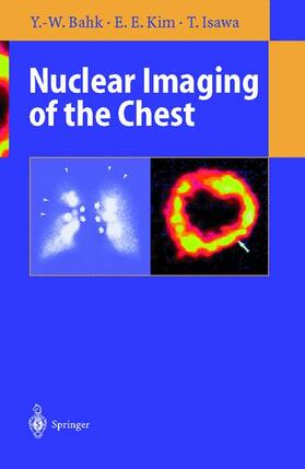 Bahk / Isawa / Kim |  Nuclear Imaging of the Chest | Buch |  Sack Fachmedien