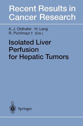 Oldhafer / Pichlmayr / Lang |  Isolated Liver Perfusion for Hepatic Tumors | Buch |  Sack Fachmedien