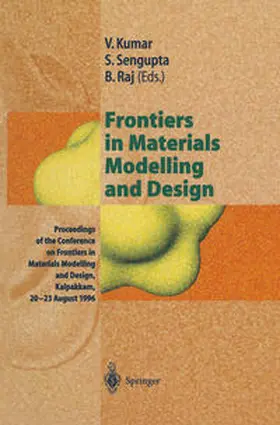 Kumar / Sengupta / Raj |  Frontiers in Materials Modelling and Design | eBook | Sack Fachmedien