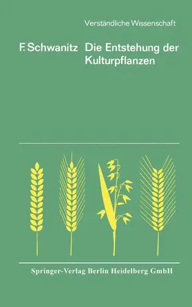 Schwanitz |  Die Entstehung der Kulturpflanzen | Buch |  Sack Fachmedien