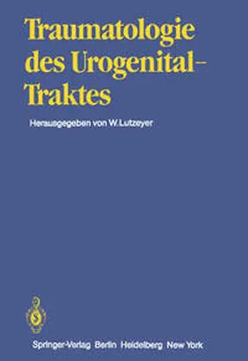 Braedel / Lutzeyer / Rathert |  Traumatologie des Urogenitaltraktes | eBook | Sack Fachmedien