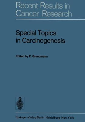 Grundmann |  Special Topics in Carcinogenesis | Buch |  Sack Fachmedien