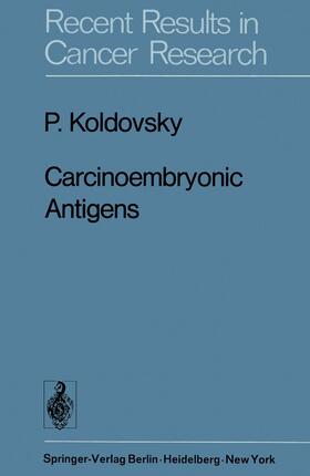 Koldovsky |  Carcinoembryonic Antigens | Buch |  Sack Fachmedien