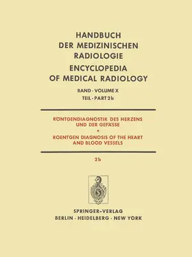 Anacker / Schoenmackers / Guglielmo |  Röntgendiagnostik des Herzens und der Gefässe / Roentgen Diagnosis of the Heart and Blood Vessels | Buch |  Sack Fachmedien