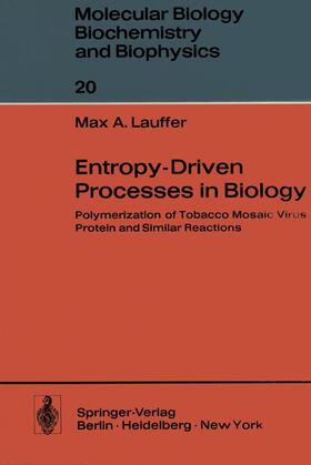 Lauffer |  Entropy-Driven Processes in Biology | Buch |  Sack Fachmedien