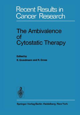 Gross / Grundmann |  The Ambivalence of Cytostatic Therapy | Buch |  Sack Fachmedien