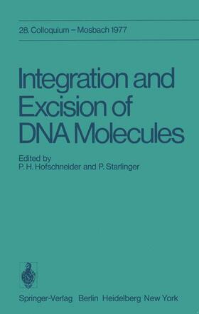 Starlinger / Hofschneider |  Integration and Excision of DNA Molecules | Buch |  Sack Fachmedien