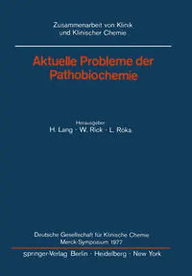 Lang / Rick / Roka |  Aktuelle Probleme der Pathobiochemie | eBook | Sack Fachmedien