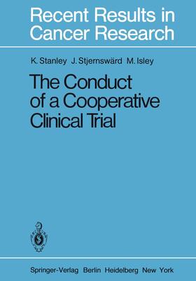 Stanley / Isley / Stjernswärd |  The Conduct of a Cooperative Clinical Trial | Buch |  Sack Fachmedien