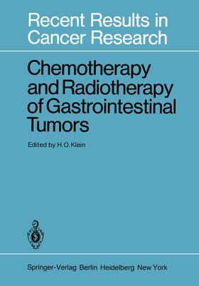 Klein |  Chemotherapy and Radiotherapy of Gastrointestinal Tumors | Buch |  Sack Fachmedien