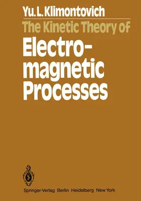 Klimontovich |  The Kinetic Theory of Electromagnetic Processes | Buch |  Sack Fachmedien