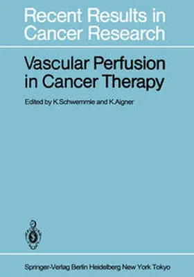 Schwemmle / Aigner |  Vascular Perfusion in Cancer Therapy | eBook | Sack Fachmedien