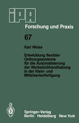 Weiss |  Entwicklung flexibler Ordnungssysteme für die Automatisierung der Werkstückhandhabung in der Klein- und Mittelserienfertigung | eBook | Sack Fachmedien